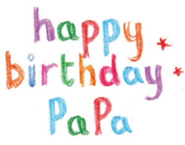Happy Birthday Papa 3